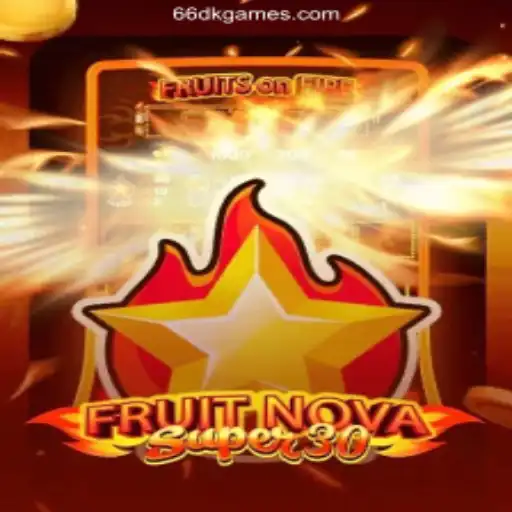 Exploring FruitrNovaSupe30: A Hot Game from 66DK.com
